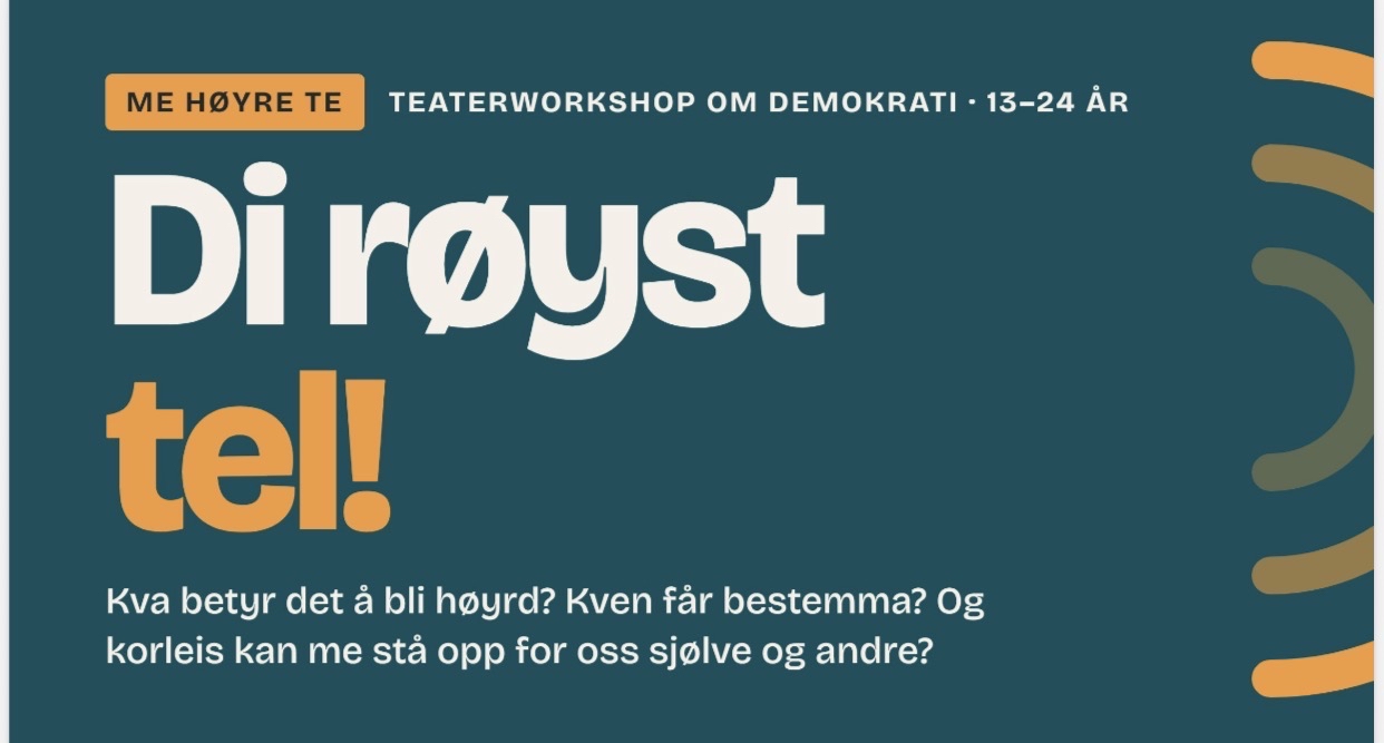Plakat for ME HØYRE TE – TEATERWORKSHOP OM DEMOKRATI